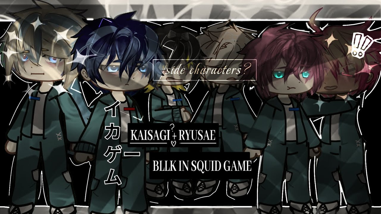Blue lock participates in Squid game  |  fanon  ,  implied ships  ,  Kaisagi  +  Ryusae  +  Nagireo