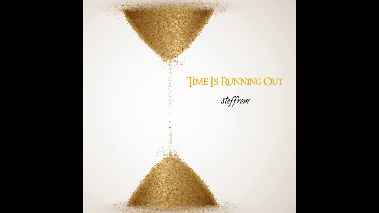 Steffrem - Time Is Running Out
