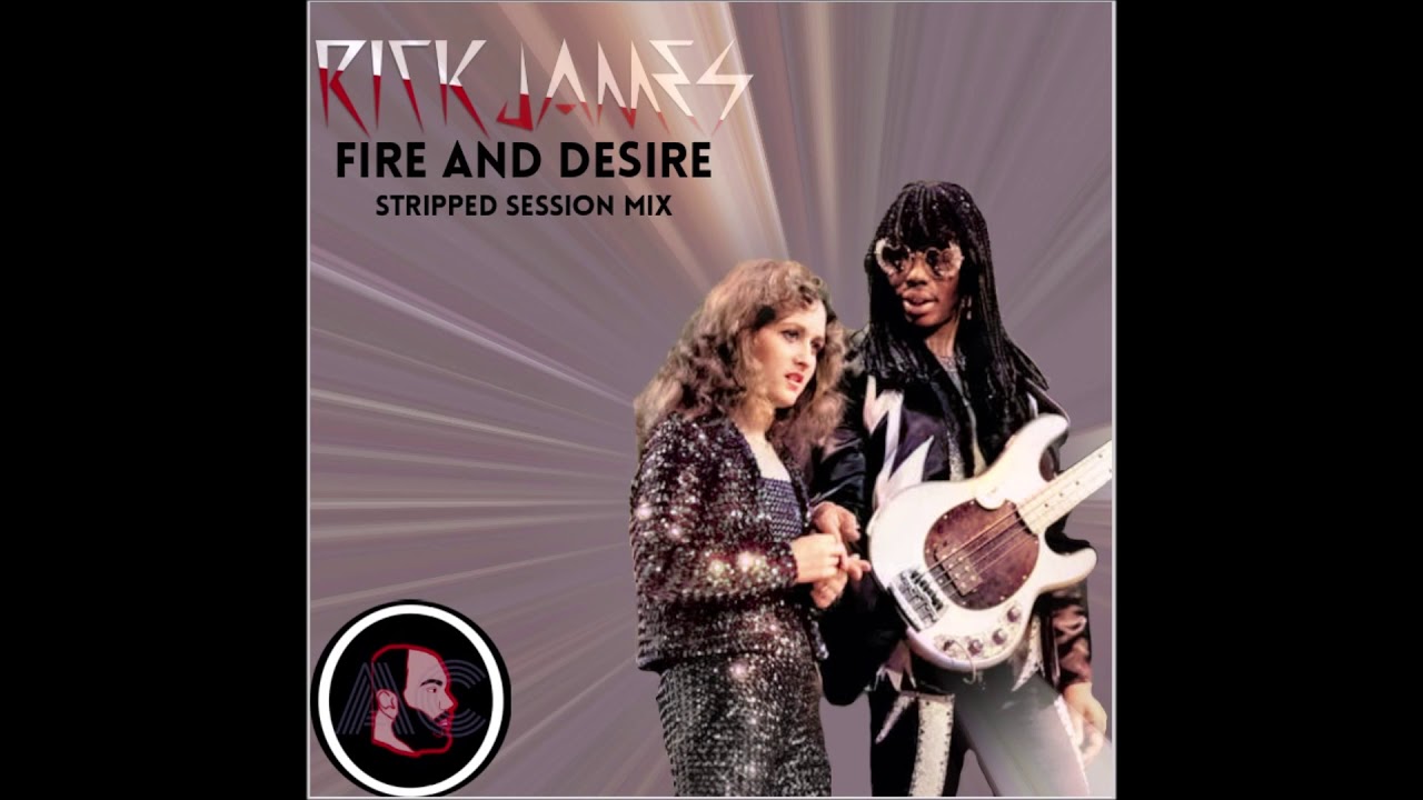 Rick James - Fire And Desire (Stripped Session Mix) (Ft Teena Marie)