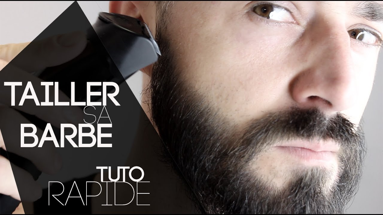 Tailler sa barbe avec la tondeuse tutoriel rapide