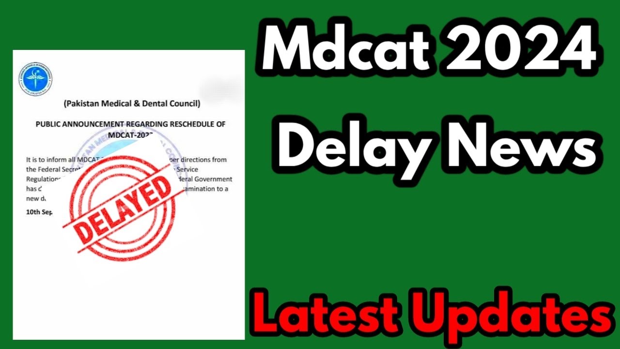 Latest news about Mdcat 2024 delay || Mdcat 2024 latest updates || Mdcat 2024 delay News| Mdcat 2024