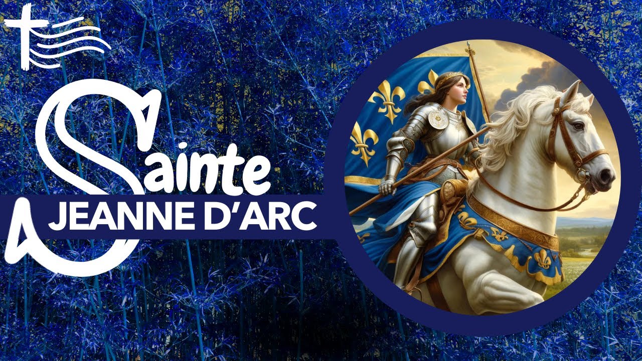 ELLE A SAUV&Eacute; LA FRANCE ! Sainte Jeanne d'ARC &bull; Saint du jour &bull; 30 mai + Histoire & Pri&egrave;re