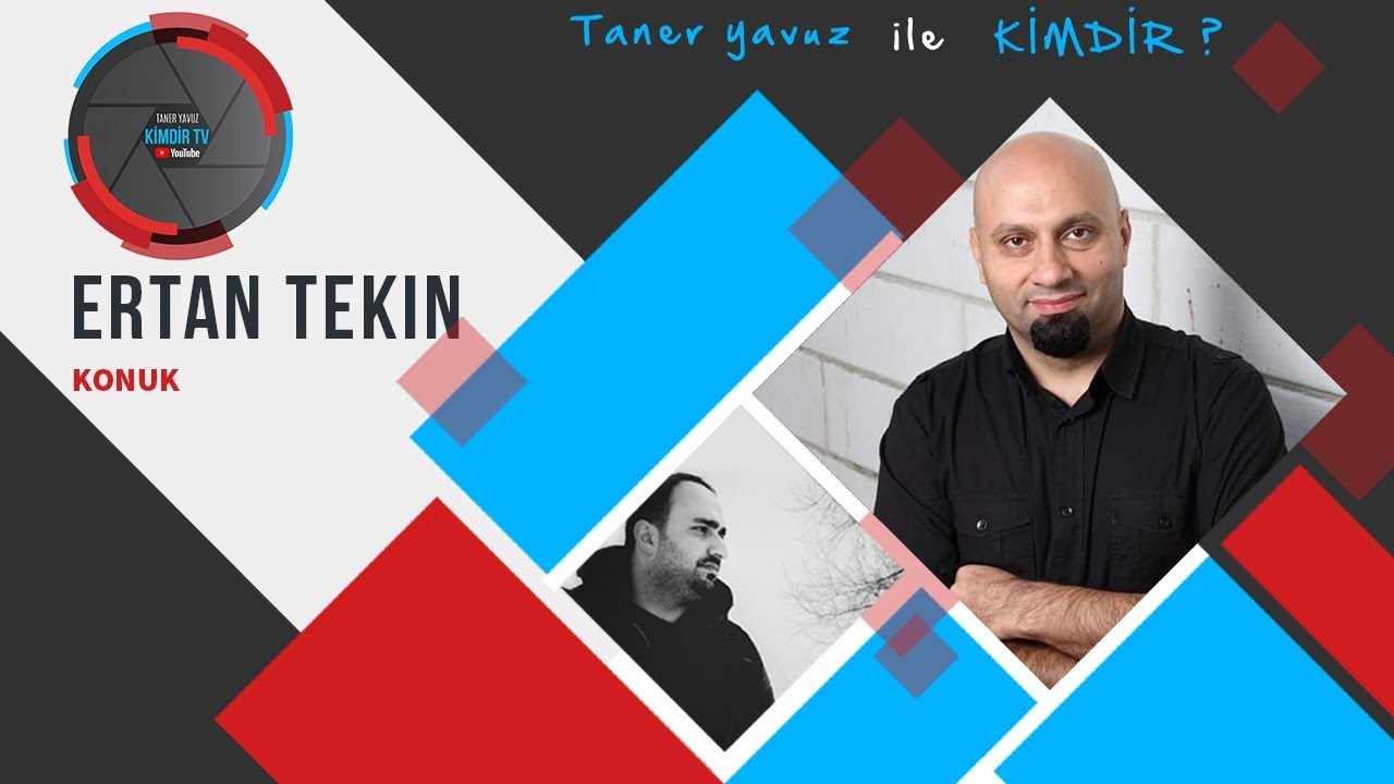 ERTAN TEKİN -Taner Yavuz ile KİMDİR?  Röportaj #3