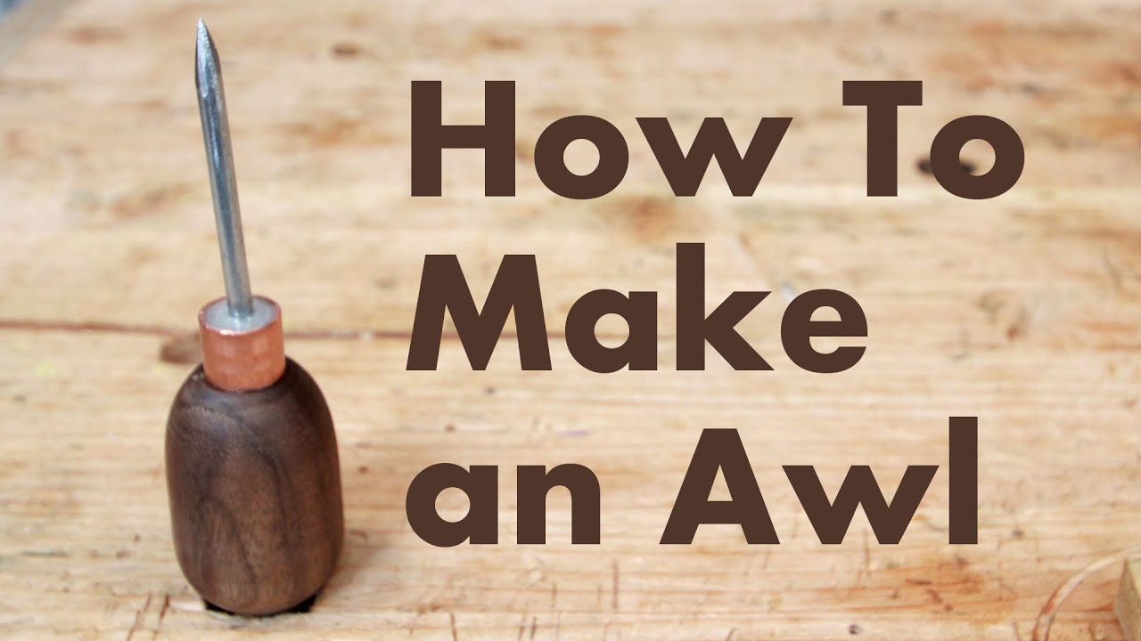 How To Make an Awl