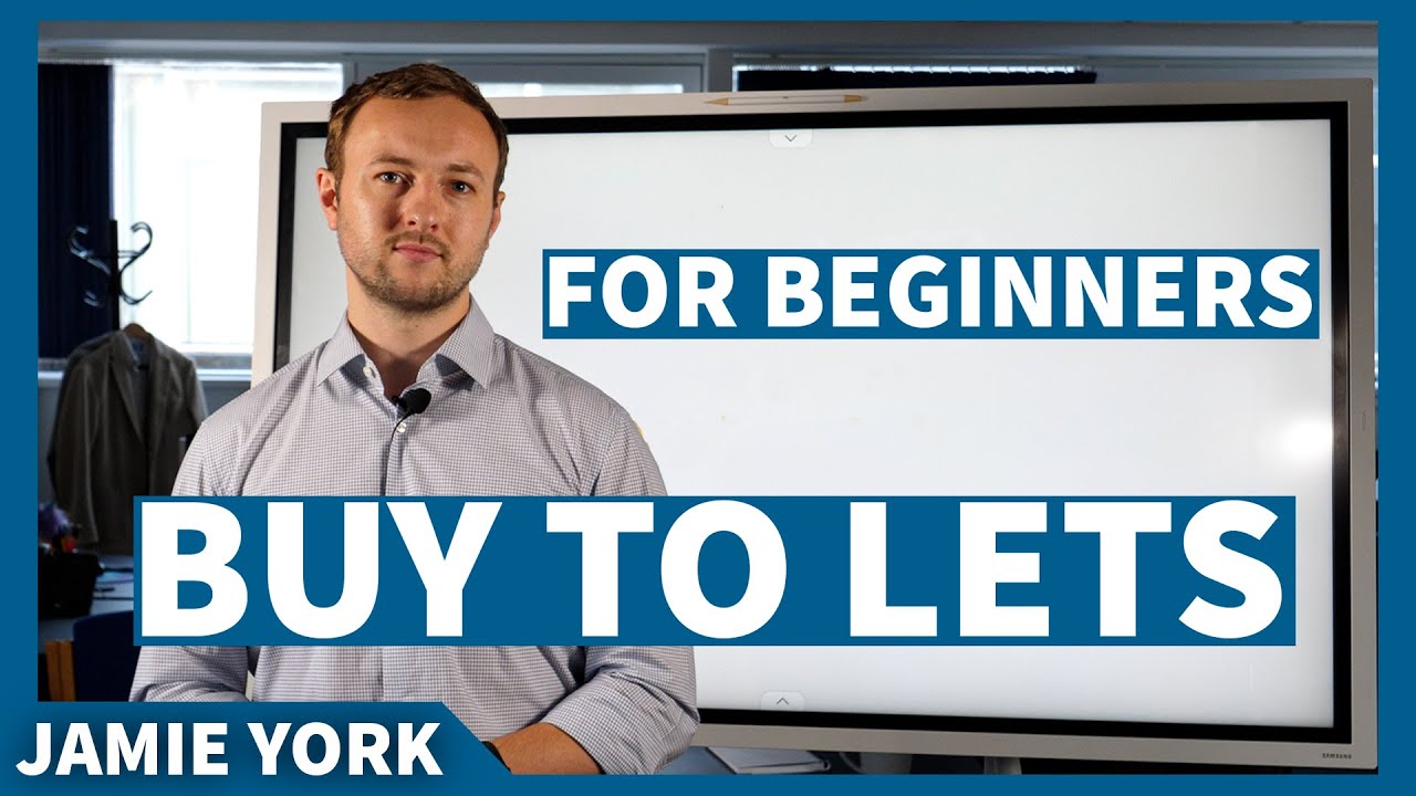 BUY To LET for BEGINNERS! What you need to know | Jamie York