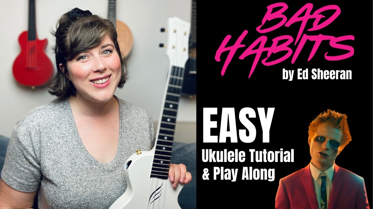 Bad Habits by Ed Sheeran EASY Ukulele Tutorial | Cory Teaches Music
