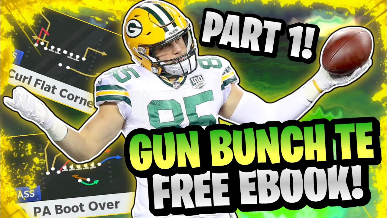 GUN BUNCH TE FREE EBOOK! LEARN THE BEST PASSING OFFENSE IN MADDEN 21!