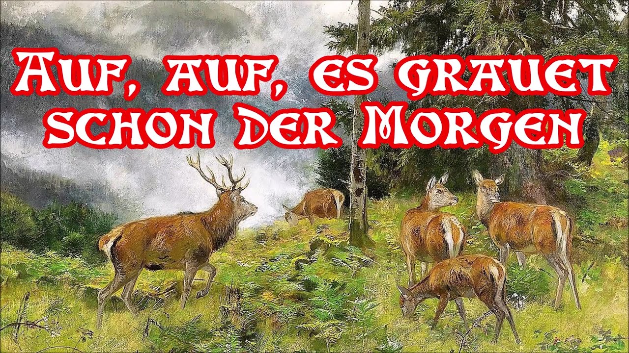 Auf, auf, es grauet schon der Morgen - Jagdlied/German Hunting Song + English Translation