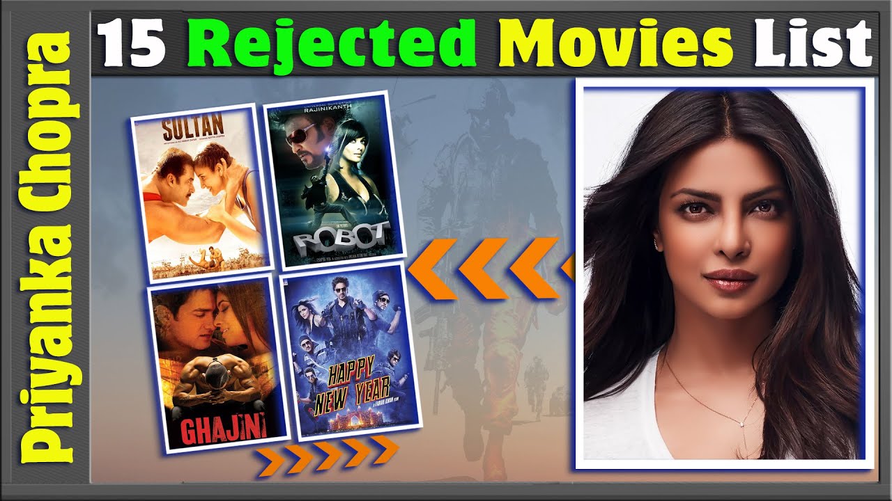 Priyanka Chopra 15 Rejected Movies List | Priyanka Chopra's Refused and Slipped Bollywood Films.