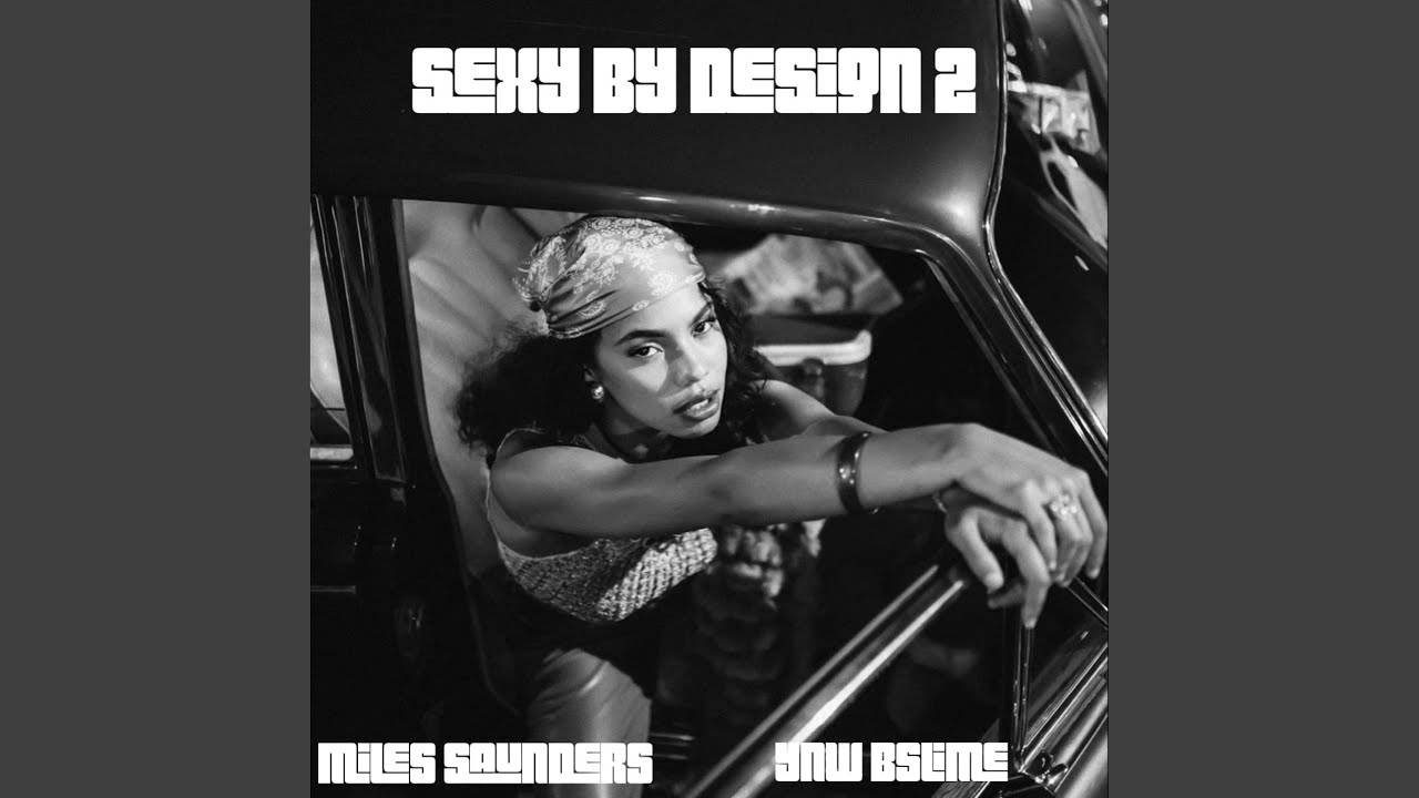 SEXY BY DESIGN 2 (feat. YNW BSlime)