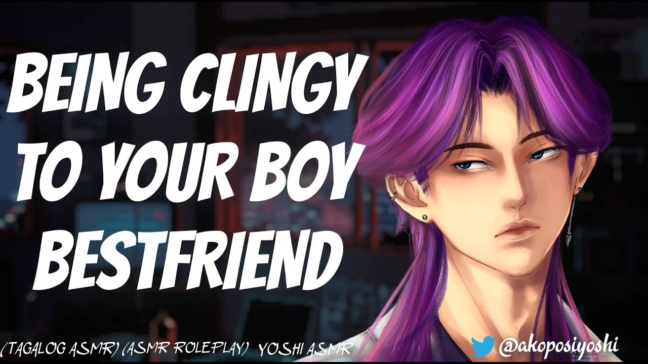 BEING CLINGY TO YOUR BOY BESTFRIEND | M4F | ASMR ROLEPLAY | TAGALOG ASMR
