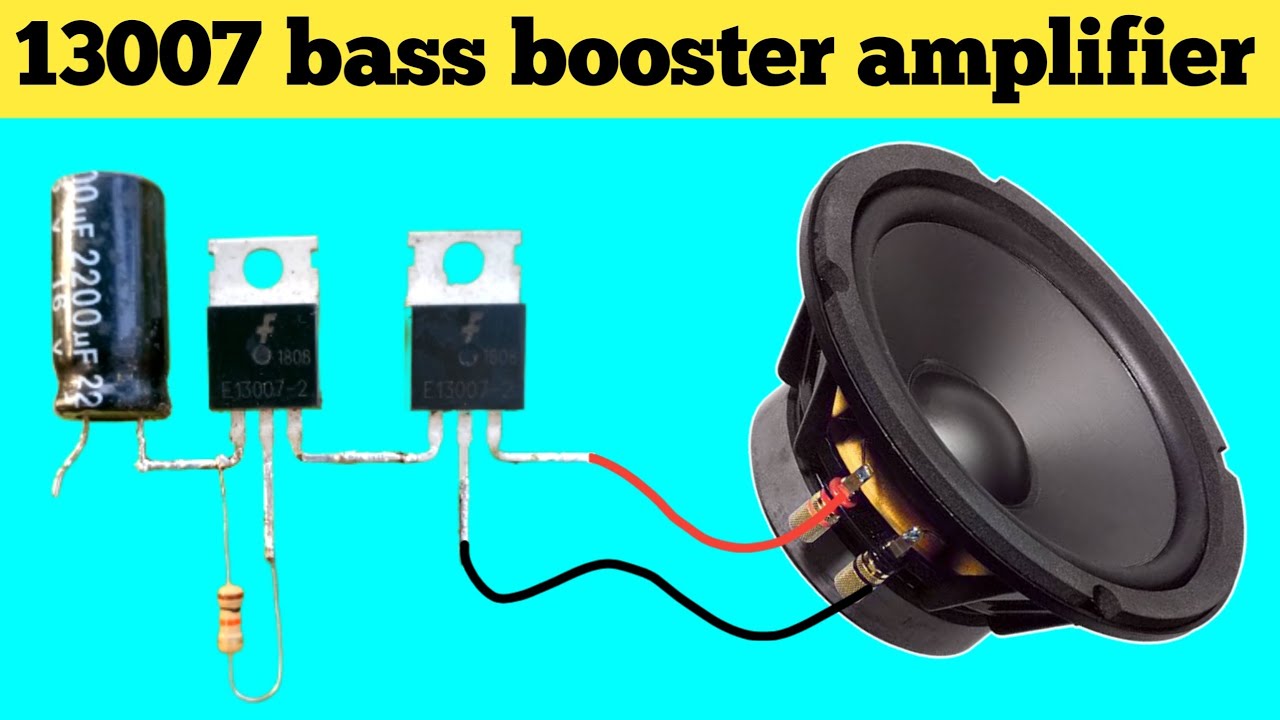 Powerful 13007 bass booster amplifier|make a 13007 transistor bass booster audio amplifier circuit.