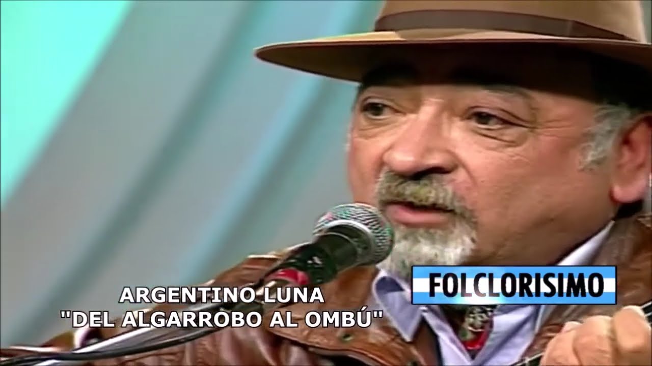 Argentino Luna Folklore Argentino - ARGENTINO LUNA