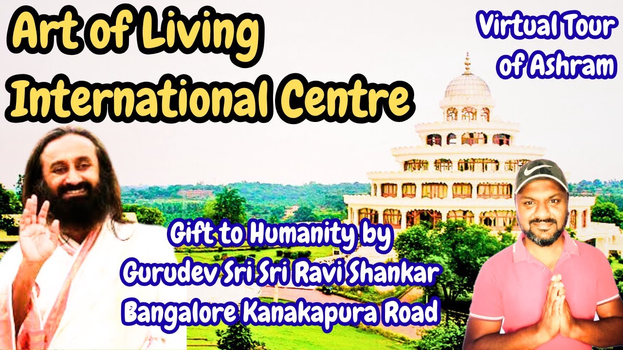 The Art of Living International Center | Best Spiritual Retreat Centre Near Bengaluru | MUST VISIT