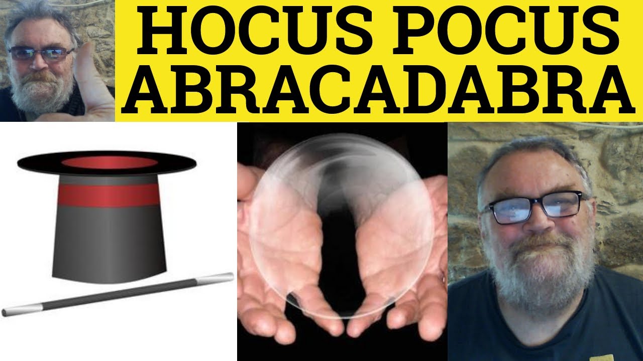 Hocus Pocus Meaning - Abracadabra Examples - Define Hocus Pocus - British Pronunciation- Magic Words