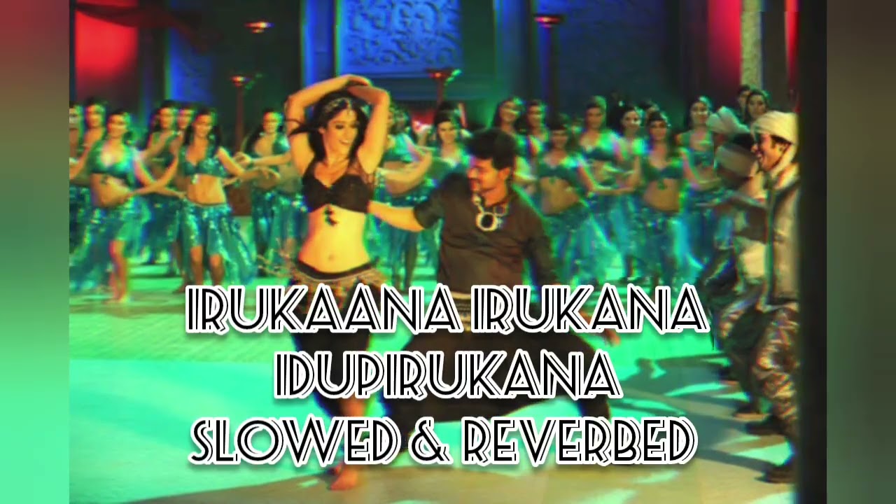 Irukana Idupirukana Slowed & Reverbed | Serene Slow Version | Nanban