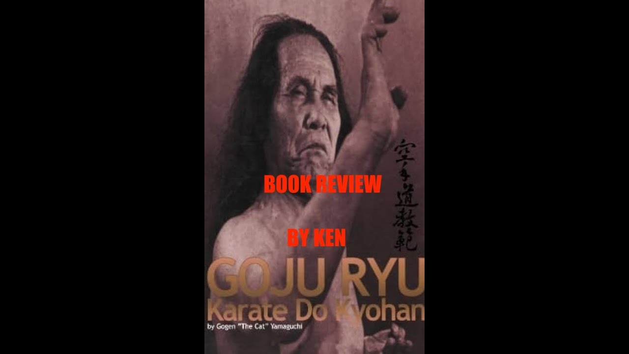 GOJU RYU KARATE DO KYOHAN BOOK REVIEW