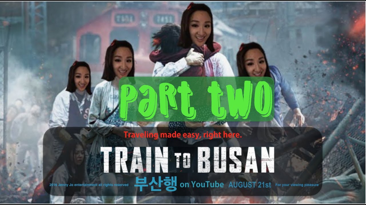 Part 2 Train to Busan - Traveling made easy! - Jenny Jo