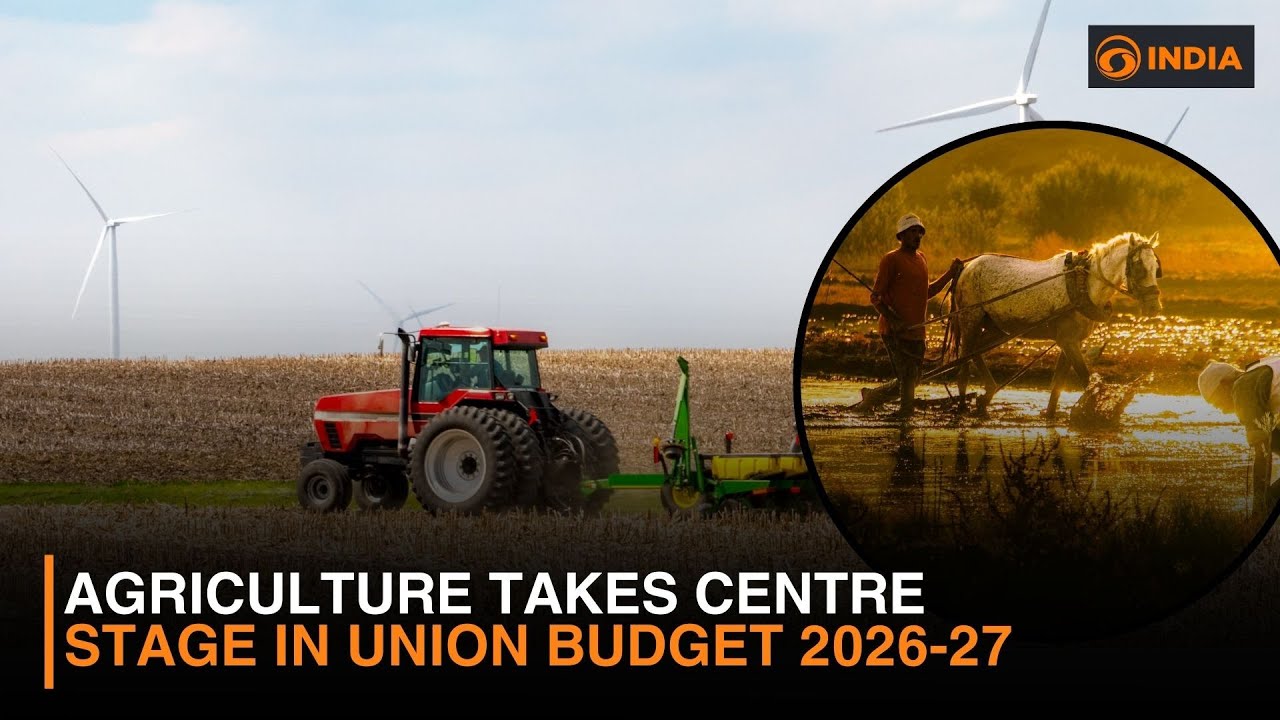 Agriculture takes centre stage in Union Budget 2026-27