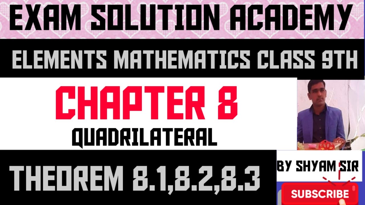 CLASS-9th#MATH#BY SHYAM SIR#QUADRILATERALS#CHAPTER-8#THEORAM 8.1,8.2,8.3