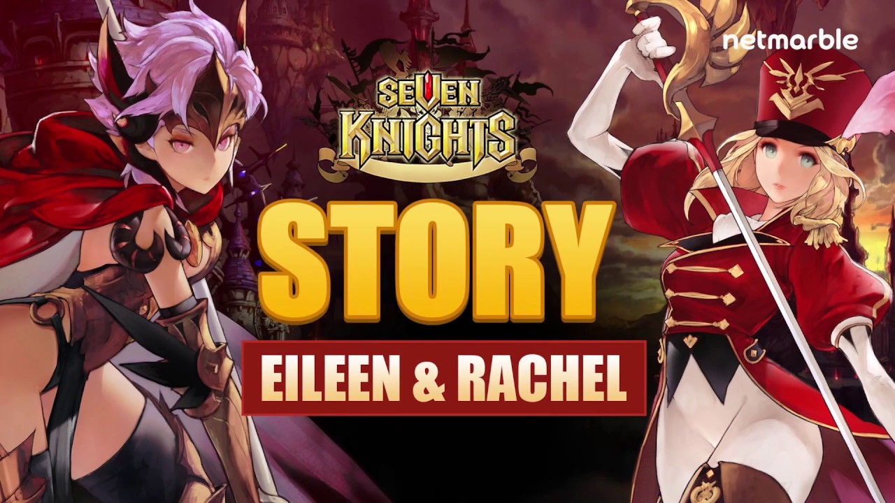 Seven Knights Story - Rachel & Eileen