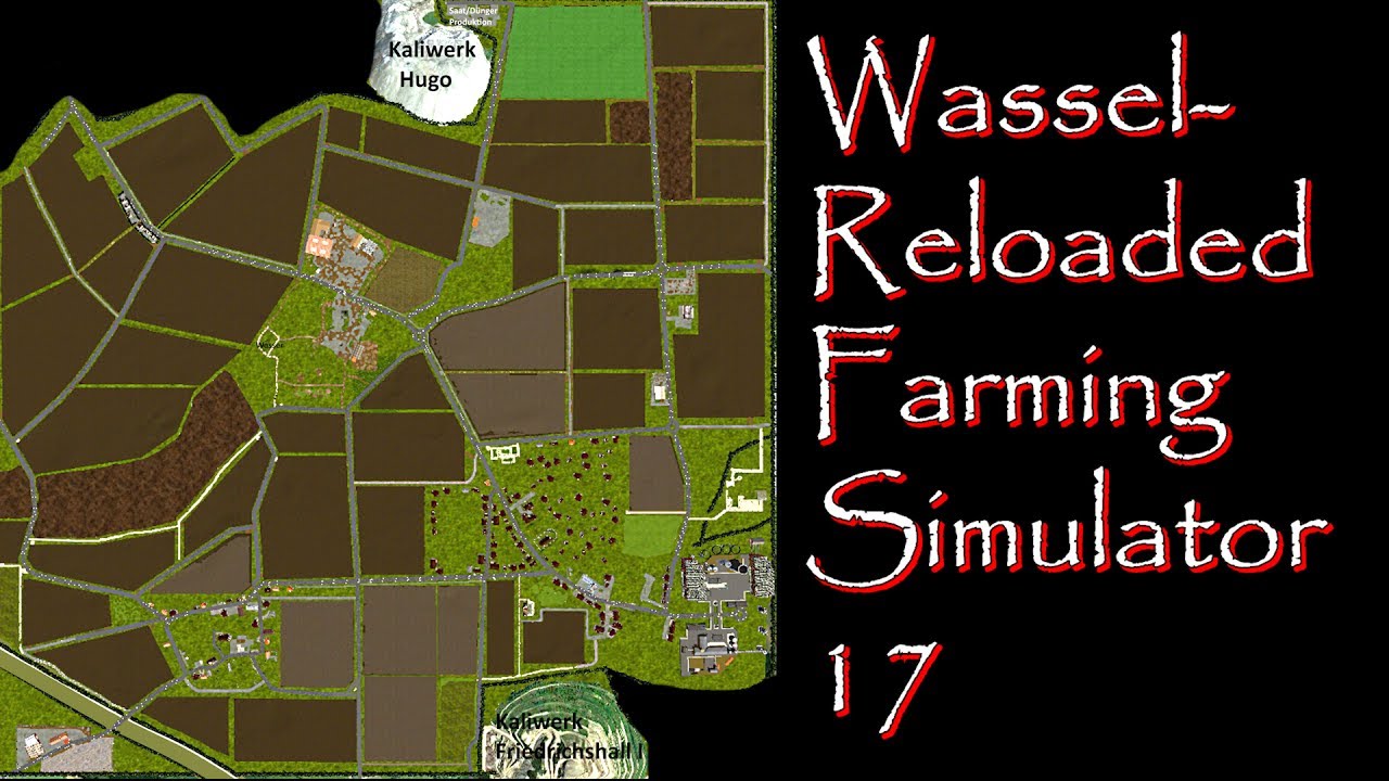 Farming Simulator 17 Map First Impression WasselReloaded