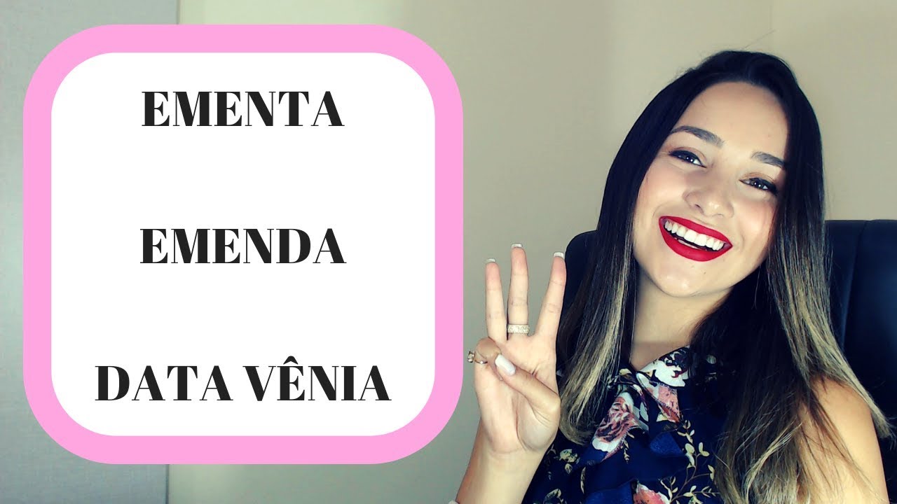 ementa emenda e data venia - Termos jur&iacute;dicos