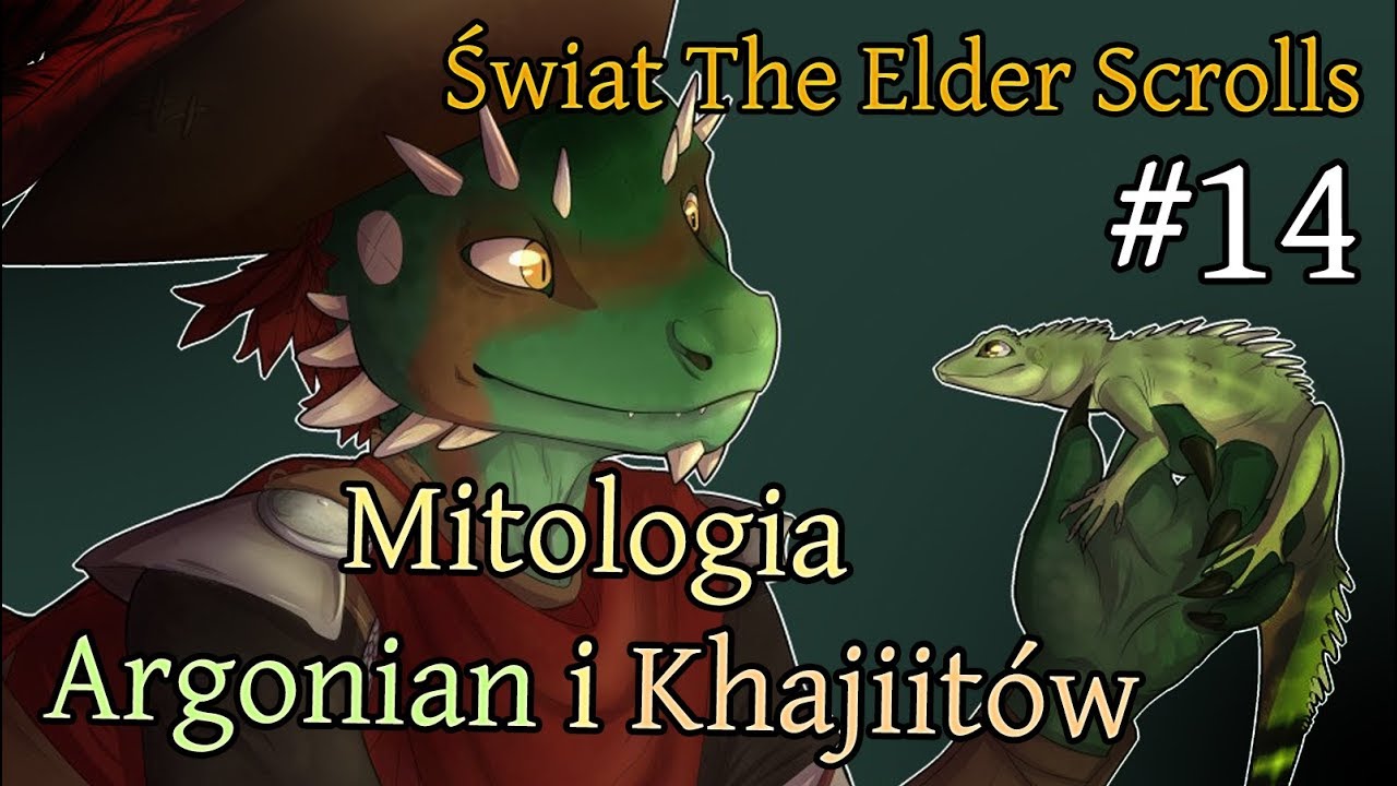 Świat The Elder Scrolls #14 - Mitologia Argonian i Khajiit&oacute;w