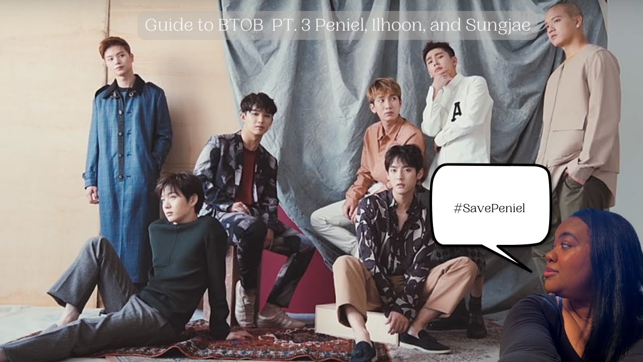 A (little) guide to BTOB (2022 ver.) Pt. 3| Reaction 🔥| Meet Peniel, Ilhoon and Sungjae 🩵