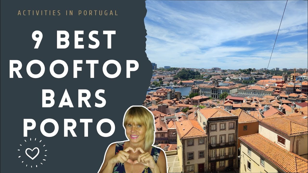 9 Best Rooftop Bars In Porto - For An Unforgettable Experience!