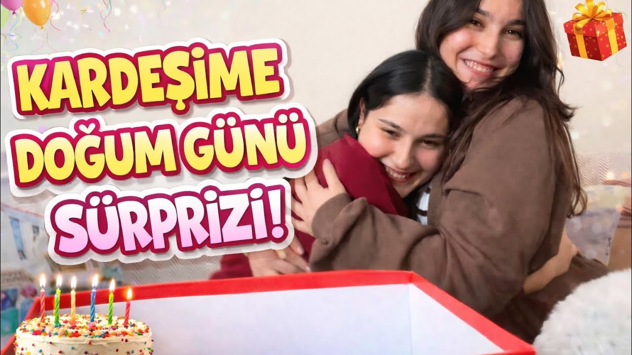 Kardeşime Hayatımın En Güzel Doğum Günü Sürprizi 🎁😭