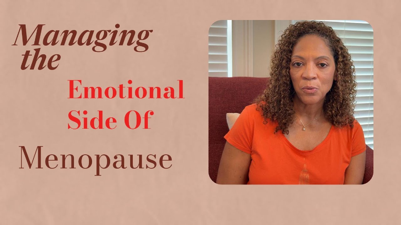 Managing The Emotional Side Of Menopause