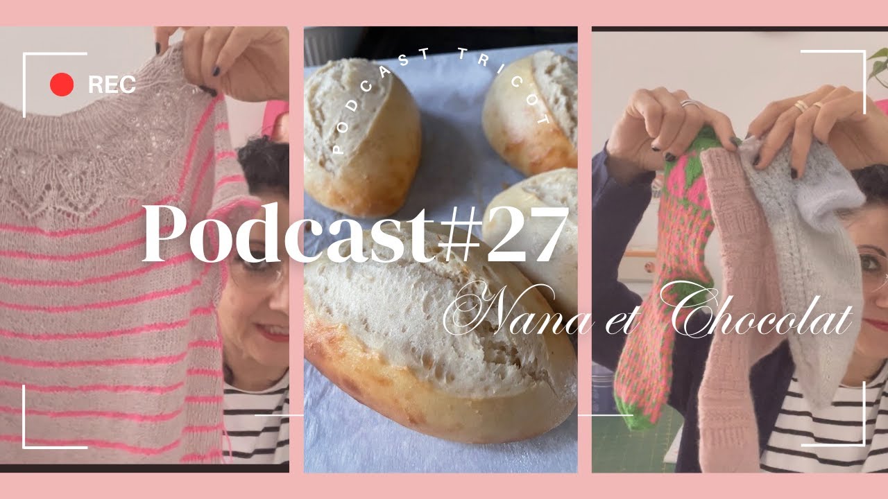 Podcast #27 Tour de mes chaussettes au tricot, Presque fin de mon Lorette, nouveaux sacs à projets