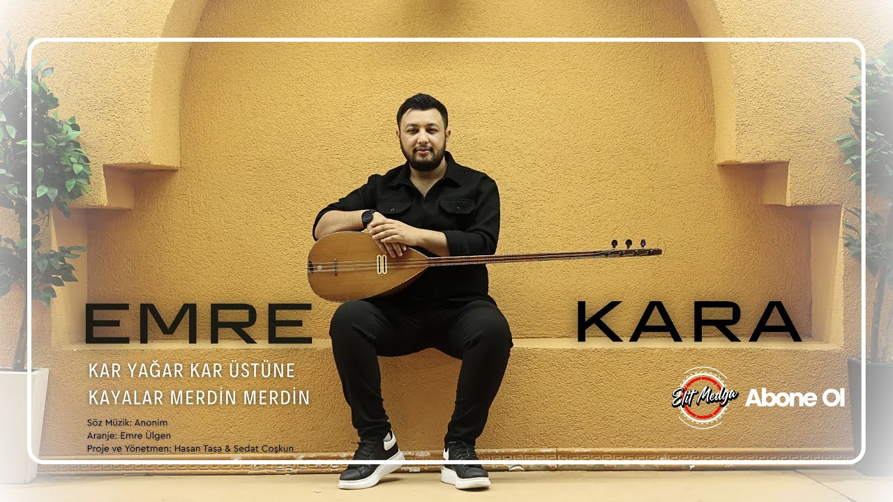 Emre KARA - Kar Yağar Kar Üstüne & Kayalar Merdin Merdin - 2025
