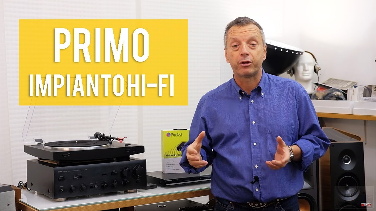 PRIMO impianto Hi-Fi ECONOMICO - Introduzione