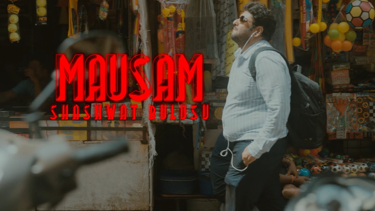 Shashwat Bulusu - Mausam (Official Music Video) | @siddyshetty @KuchBhiMehta