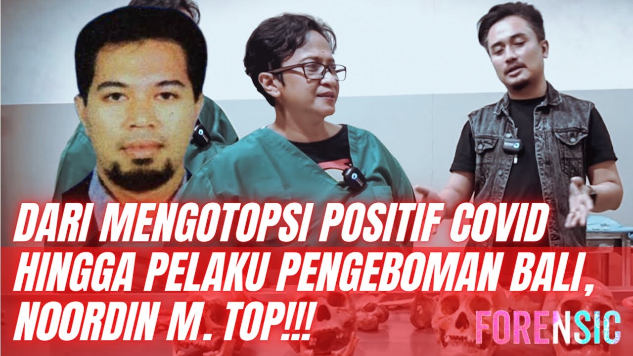 #SELASAFORENSIK - SALUT! dr HASTRY MENGOTOPSI POSITIF C0VID HINGGA PELAKU B0M BALl, N00RDIN M. TOP!!