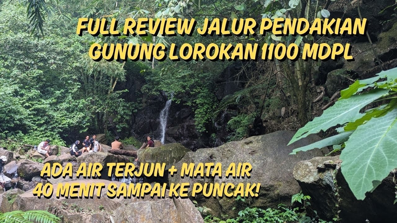 Full review jalur pendakian Gunung Lorokan  1100 mdpl‼️jalur paling ramah untuk pemula dan keluarga