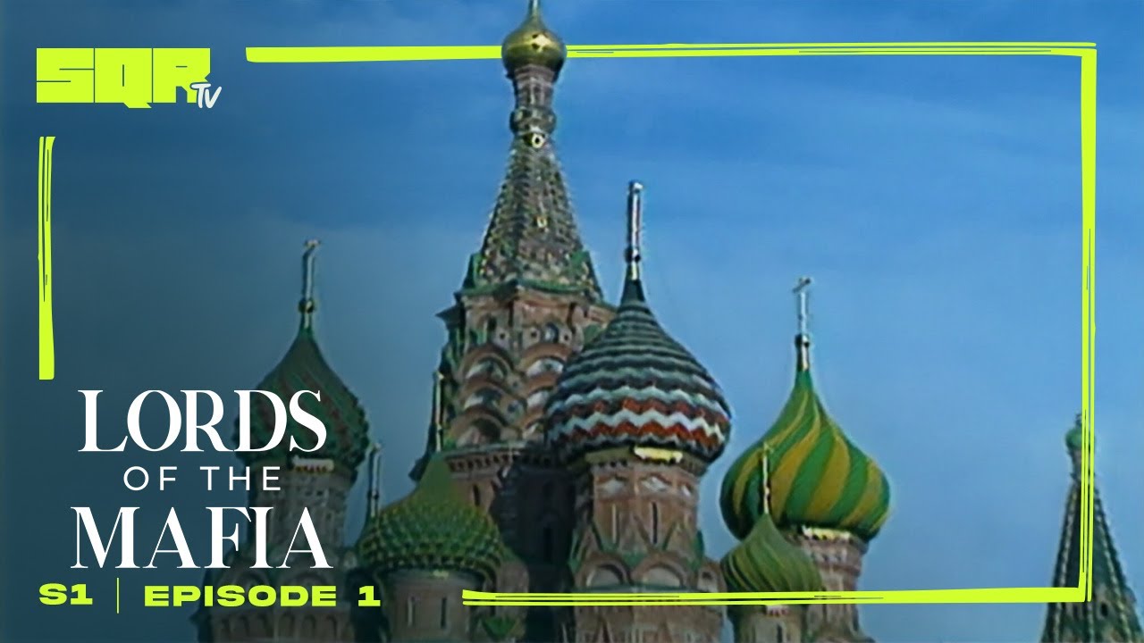 Lords of the Mafia  | S1E1 | Russian Mafiya