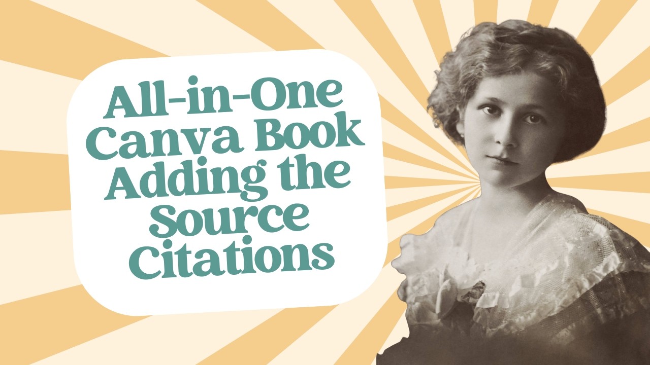 All-in-One Family History Book Canva Template: Adding Your Source Citations