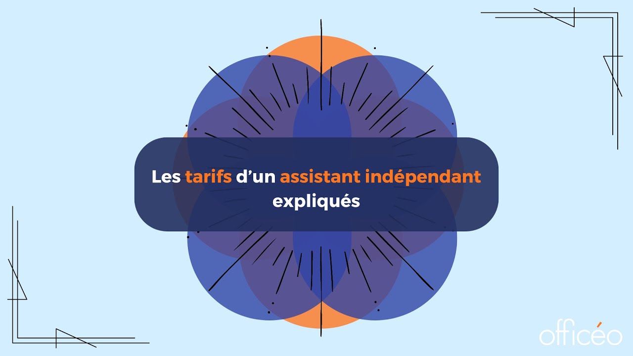 Les tarifs d’un assistant indépendant expliqués