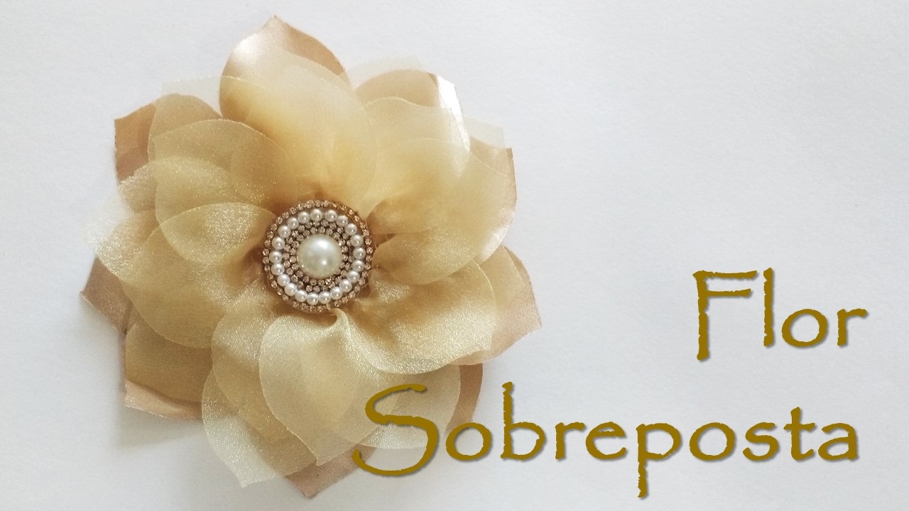 DIY - PAP - Faça Você Mesmo - Tutorial Flor Sobreposta de Cetim e Organza
