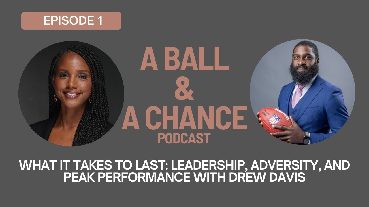 What It Takes to Last: Leadership, Adversity, and Peak Performance with Drew Davis