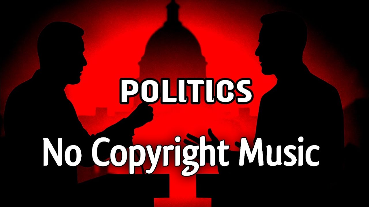 No Copyright Political Background Music | News | Debate | Documentary