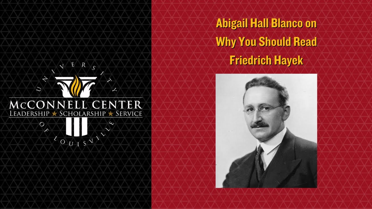 Why You Should Read Hayek on Hayek | Dr. Abby Hall Blanco