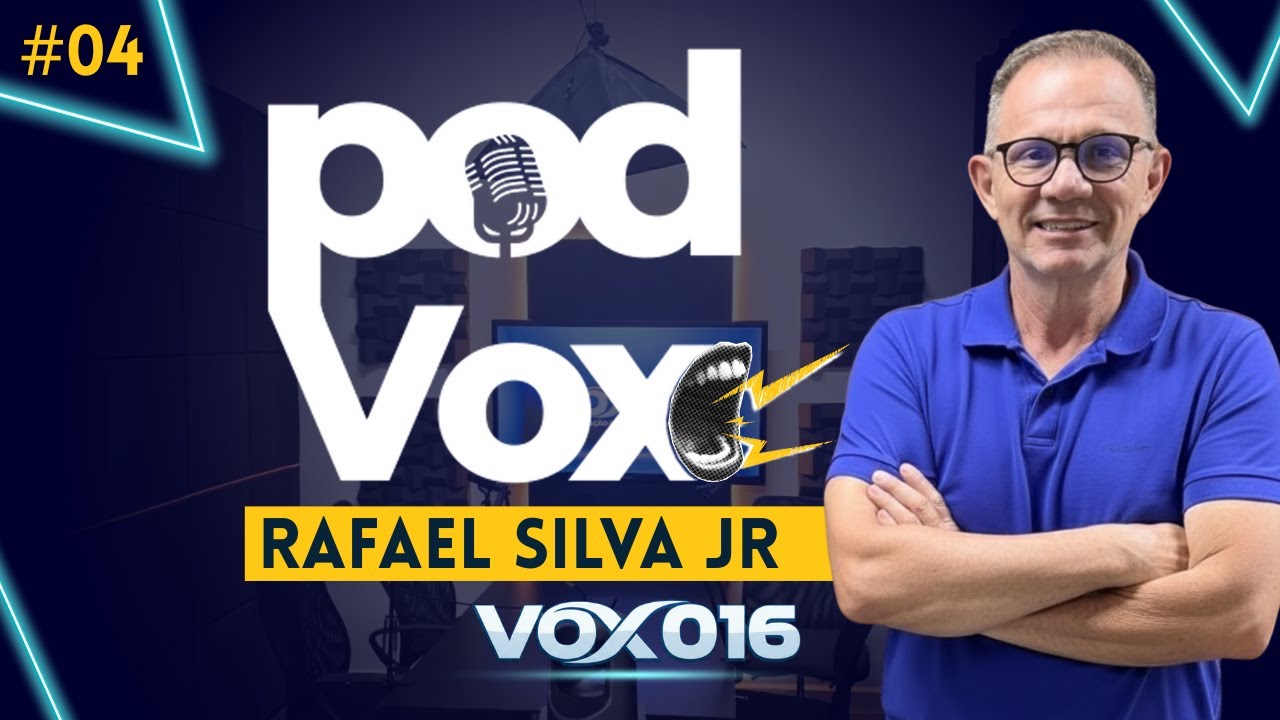 #04 POD VOX - Convidado: Rafael Silva Jr