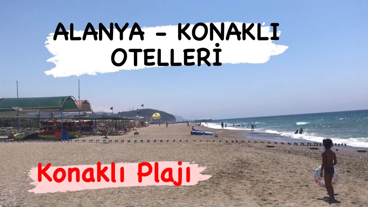 KONAKLI PLAJI 2021 - ALANYA KONAKLI OTELLERİ PLAJLARI