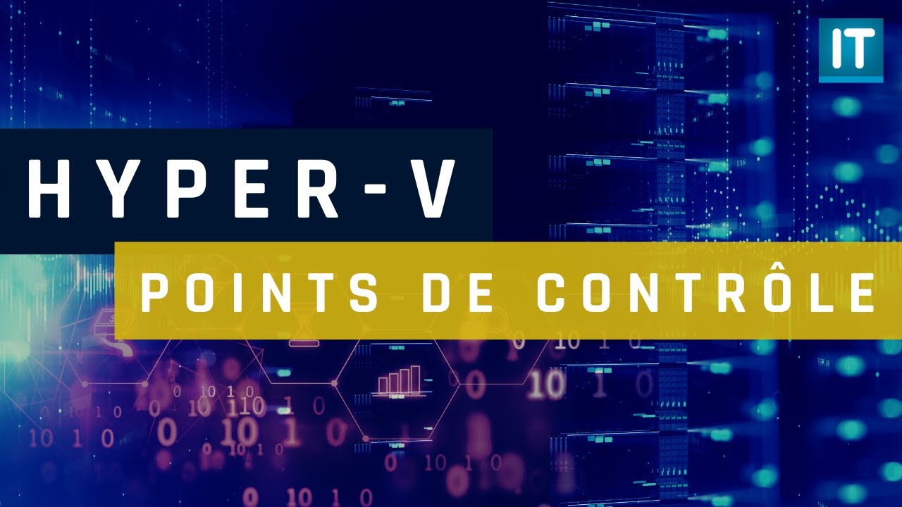 Tutoriel - Les points de contrôle Hyper-V