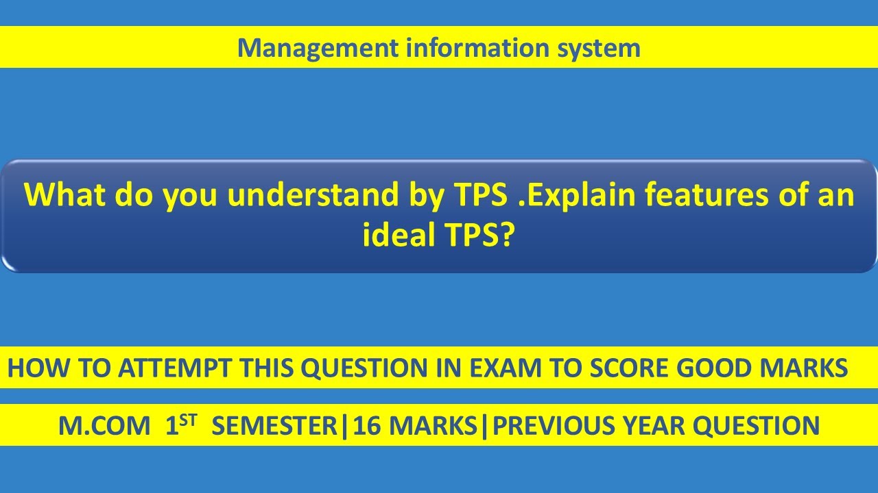 TPS (Transaction Processing System) | Meaning & Features of an Ideal TPS | MIS Explained