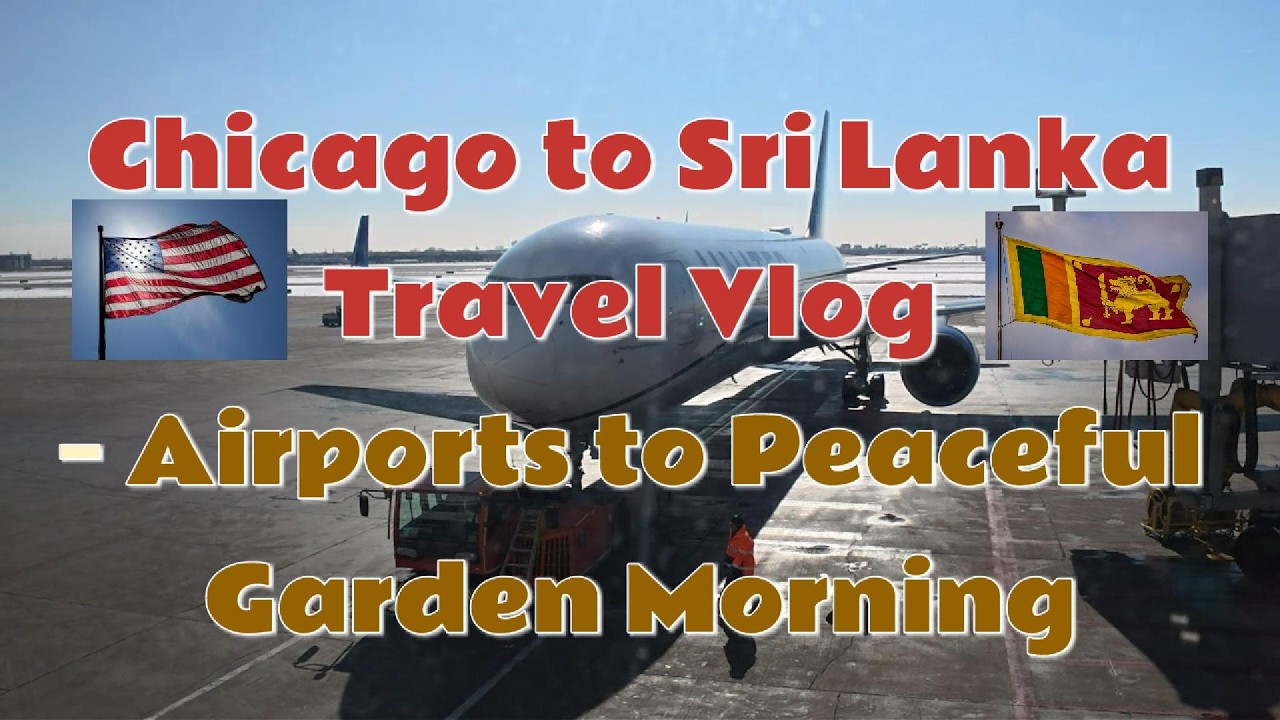 From Chicago to Sri Lanka 🇱🇰 | Airport Journey + My First Peaceful Garden Morning & Breakfast
